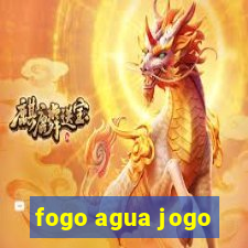 fogo agua jogo